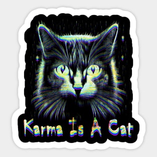 Karma Is A Cat Glitch Sticker